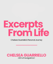 Load image into Gallery viewer, Excerpts From Life: Chelsea Guarriello&#39;s Personal Memoir
