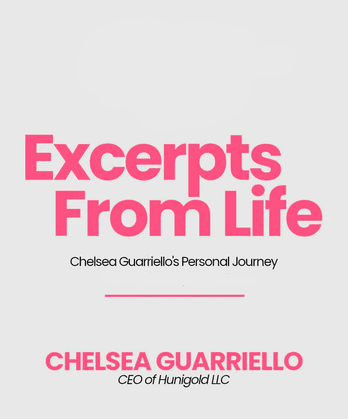 Excerpts From Life: Chelsea Guarriello's Personal Memoir
